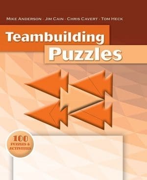Teambuilding Puzzles, by Jim Cain, Mike Anderson, Tom Heck & Chris Cavert